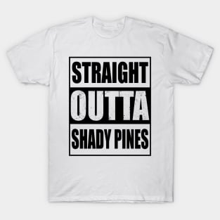 Golden Girls. Straight Outta Shady Pines. T-Shirt